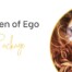Queen of Ego Package